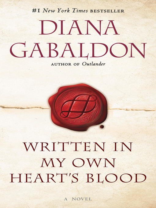 Title details for Written in My Own Heart's Blood by Diana Gabaldon - Wait list